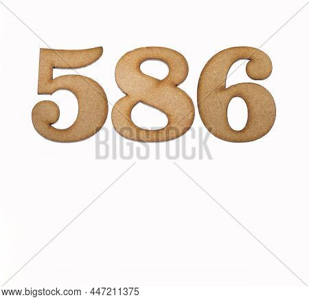 Number 586 - Piece Of Wood Isolated On White Background