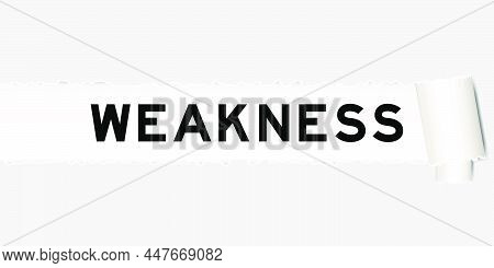 Ripped Gray Paper Background That Have Word Weakness Under Torn Part