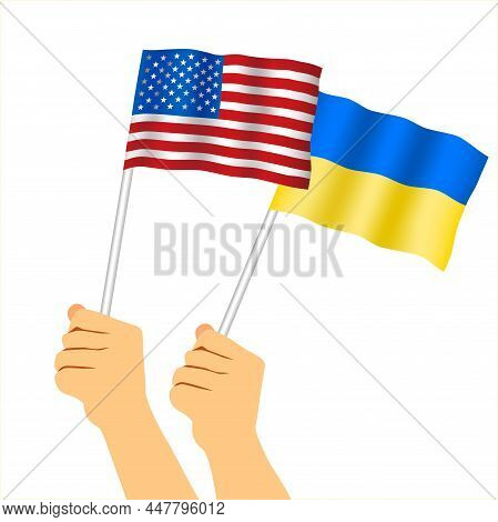Hands Holding American And Ukrainian Flag. Two Waving State Flags Of United States And Ukraine. Flat