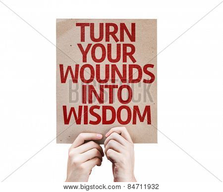 Turn Your Wounds Into Wisdom card isolated on white background
