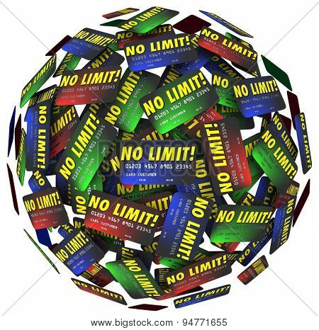 No Limit words on credit cards in a ball or sphere to illustrate endless borrowing, shopping, spending, loans and debt