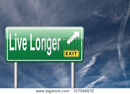 live longer life sign  this way please