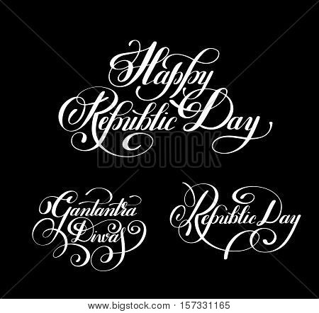 Happy Republic Day handwritten ink lettering set inscriptions for indian winter holiday 26 January, calligraphy collection vector illustration