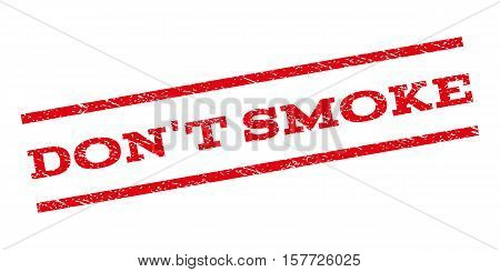 Don'T Smoke watermark stamp. Text caption between parallel lines with grunge design style. Rubber seal stamp with dirty texture. Vector red color ink imprint on a white background.