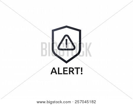 Attention Warning Alert Sign With Exclamation Mark Symbol. Shiel