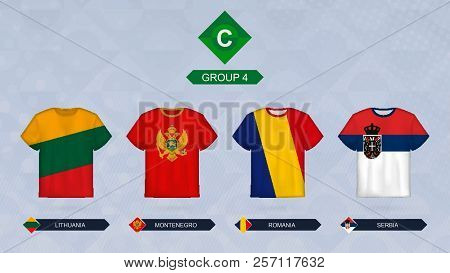 Football Jersey With Flag, Teams Of Leagua C, Group 4: Lithuania, Montenegro, Romania, Serbia.