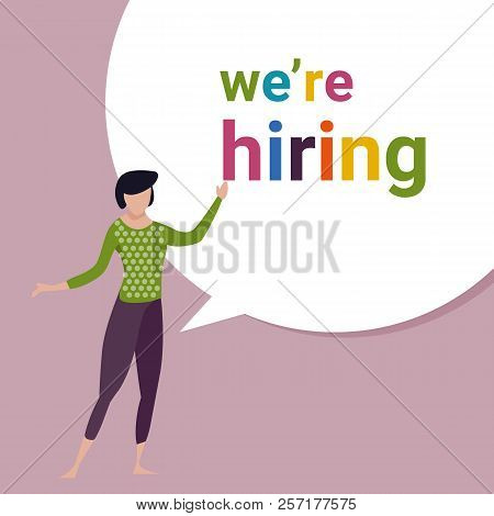 We Are Hiring, A Sign Vacant And Inscription We Re Hiring With Woman Female Standing. Creative Colof