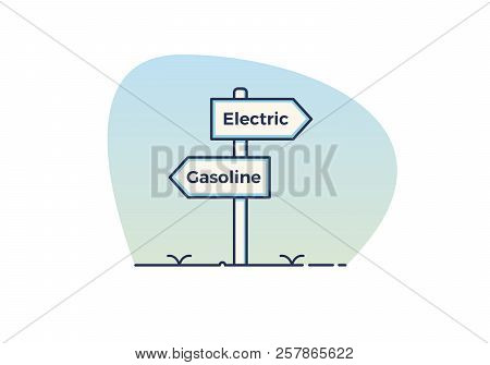 Sign Post Indicating Two Different Possibilities - Electric Car Vs Gas Car. Environmentaly Friendly 