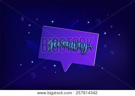 Giveaway Dark Ultra Violet Card. Handwritten Lettering With Speech Bubble And  Shaine Decoration. St