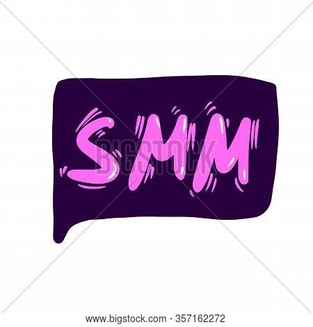 Smm Text Isolated On White Background. Hand Drawn Social Media Marketing Phrase. Vector Stylized Typ