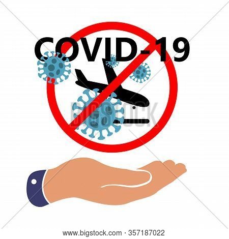 Covid-19, Novel Coronavirus 2019-ncov , Hand Showing Landing Plane With Carriers Of Pneumonia On Boa
