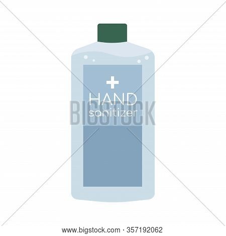 Hand Sanitizer Bottle Isolated. Disinfection. Alcohol Gel Used Against Viruses, Bacteria, Flu, Coron