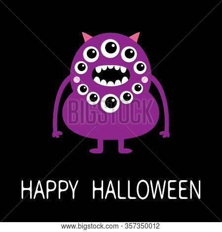 Happy Halloween. Violet Monster With Many Eyes, Fangs, Ears. Funny Cute Cartoon Kawaii Character. Ba