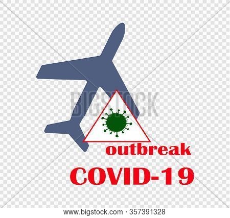 Coronavirus Outbreak - The Prohibition Of Air Travel And The Closure Of Airspace. Worldwide Coronavi