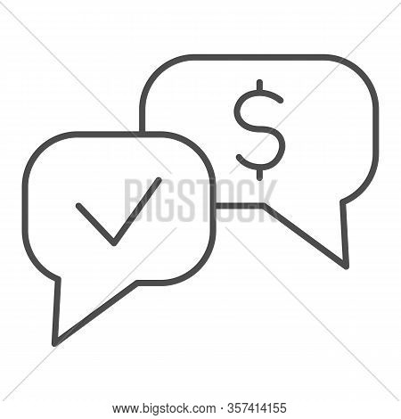 Banknote Check Dialogue Thin Line Icon. Accepted Mark And Dollar Buble Symbol, Outline Style Pictogr