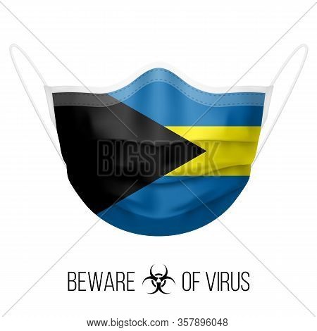 Medical Mask With National Flag Of The Bahamas. Protective Mask Virus And Flu. Surgery Concept Of He