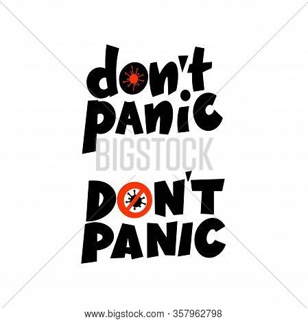 The Phrase Do Not Panic. Handwritten Lettering. Vector Illustration