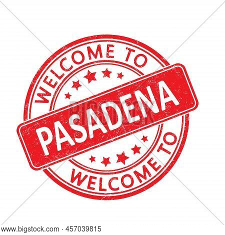 Welcome To Pasadena. Impression Of A Round Stamp With A Scuff. Flat Style