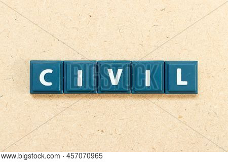 Tile Alphabet Letter In Word Civil On Wood Background