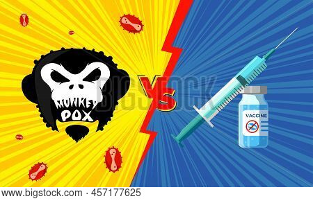 New Pandemic Monkeypox Virus Versus Vaccination. Battle Of Medical Vaccine Vs Monkey Pox Disease Out
