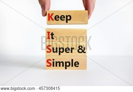 Kiss Keep It Super And Simple Symbol. Concept Words Kiss Keep It Super And Simple Wooden Blocks. Bea