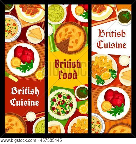 Britain Cuisine Banners. Fish With Chips, Sorrel Cream Soup And Chicken Cherry Salad, Roast Beef Wit
