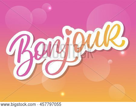 Bonjour Paris Phrase Vector Lettering Calligraphy Brush Chalkboard
