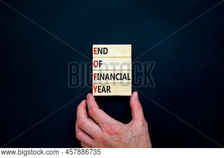 Eofy End Of Financial Year Symbol. Concept Words Eofy End Of Financial Year On Wooden Blocks On Beau