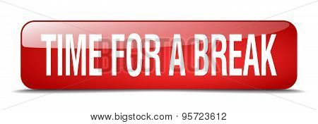 Time For A Break Red Square 3D Realistic Isolated Web Button