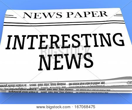 Interesting News Shows Compelling Newspaper 3D Rendering