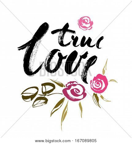 True LOVE. Valentines day greeting card with calligraphy. Hand drawn design elements. Handwritten modern brush lettering. Vector illustration