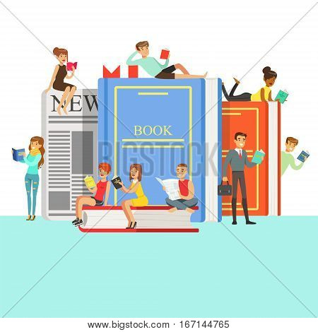 People Who Love To Read Reading Books Around Giant Books With Hard Cover And Newspaper.Smiling Bookworm Characters Enjoying Their Leisure With Texts Vector Illustration.