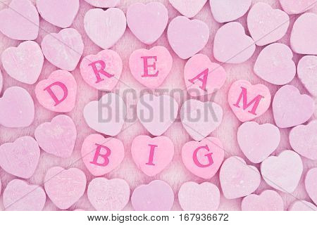 Old fashion dream big message Retro heart shaped candy with text Dream Big