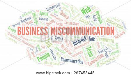 Business Miscommunication Word Cloud. Wordcloud Made With Text Only.