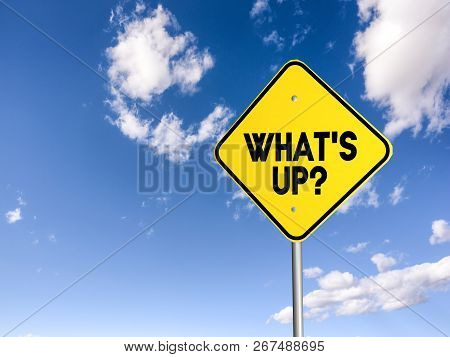 Whats Up Road Sign On The Blue Sky. 3d Illustration