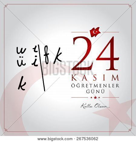 24 Kasim Ogretmenler Gunu Vector Illustration. (24 November, Turkish Teachers Day Celebration Card.)