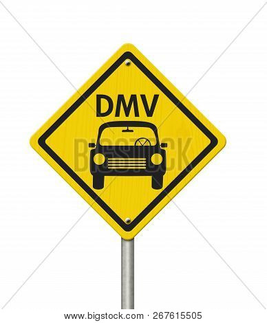 Visit To The Dmv Highway Warning Sign, Icon Of A Car And Text Dmv On A Yellow Highway Sign Isolated 