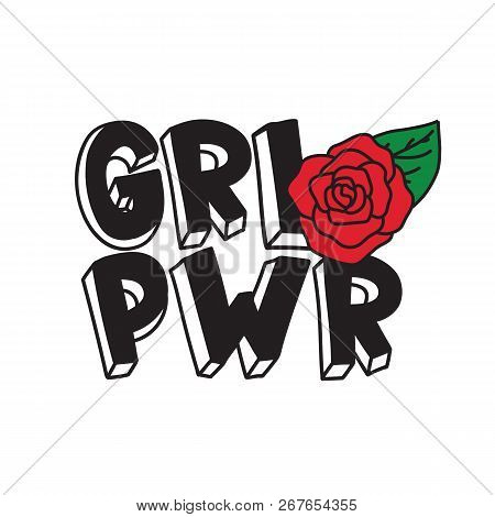 Grl Pwr Short Quote. Girl Power Cute Hand Drawing Illustration