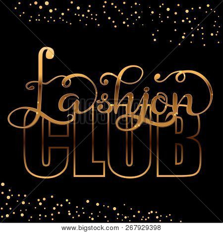 Cute Fashion Club Typography Slogan For T-shirt. Vector Print.