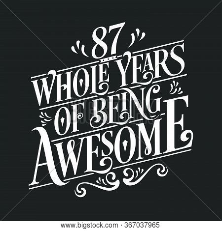 87 Years Birthday And 87 Years Anniversary Celebration Typo