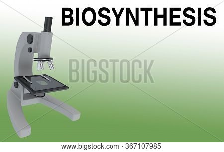 3d Illustration Of A Microscope With Biosynthesis Title, Isolated On Green Gradient.