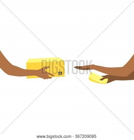 Vector Illustration Of Courier's Hands With Package And Human Reaching Out Hand To Get Box And  Mone