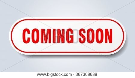 Coming Soon Sign. Coming Soon Rounded Red Sticker. Coming Soon