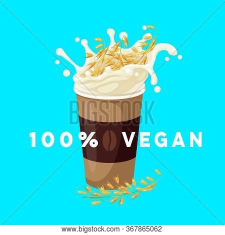 Dairy-free Vegan Coffee To Go With Oat Milk. Vector Illustration Cartoon Flat Icon Isolated On White