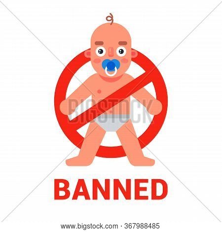 Sign For Childfree. Ban Children On A White Background. Flat Vector Illustration.
