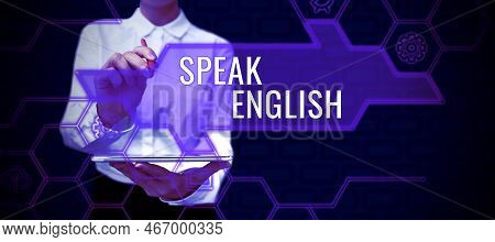 Handwriting Text Speak English. Business Overview Study Another Foreign Language Online Verbal Cours