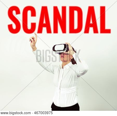Handwriting Text Scandal. Business Idea An Action Or Event Regarded As Morally Or Legally Wrong Caus