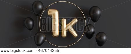1000 Followers Card With Balloons On Black Background. Banner For Social Network, Blog. 1k Followers