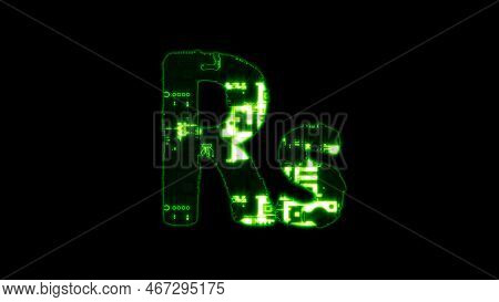 Rupee Symbol, Lighting High Tech Digital Cyberpunk Green Alphabet On Black, Isolated - Object 3d Ill