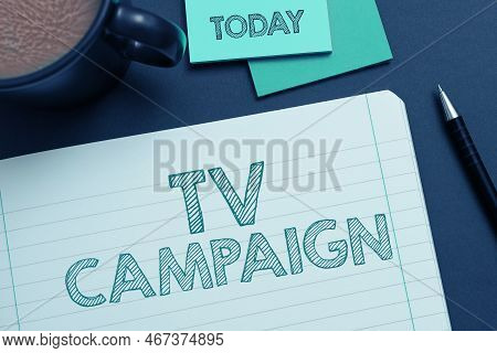 Handwriting Text Tv Campaign. Conceptual Photo Television Programming Produced And Paid For By An Or
